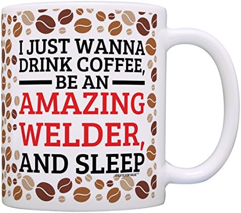 Welder Gifts Drink Cofee Be Amazing and Sleep Welding Gift Coffee Mug Tea Cup Coffee Bean