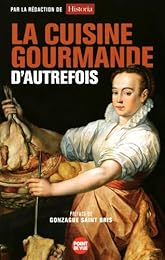 La  cuisine gourmande d'autrefois