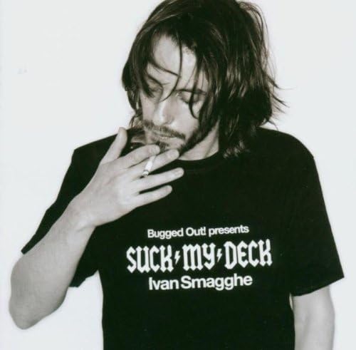 Bugged Out presents Suck My Deck by Ivan Smagghe