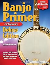Banjo Primer Book for Beginners Deluxe Edition with DVD and 2 Jam CDs Banjo Primer Book for Beginners Deluxe Edition with DVD and 2 Jam CDs