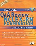 Saunders Q & A Review for the NCLEX-RN®  Examination, 4e (Silvestri, Saunders Q & A Review for the NCLEX-RN Examination)