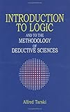 Introduction to Logic: and to the Methodology of Deductive Sciences (Dover Books on Mathematics)