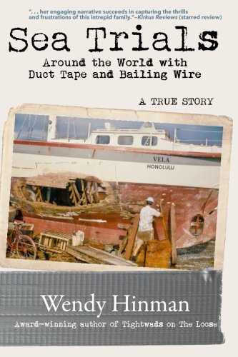 Sea Trials: Around the World with Duct Tape and Bailing Wire