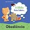 Livro A Bíblia Fala Sobre Obediência: Crianças, obedeçam a seus pais (A Bíblia Fala Sobre... Livro 1)