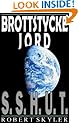 Brottstycke Jord - 001 - S.S.H.U.T. (Swedish Edition)