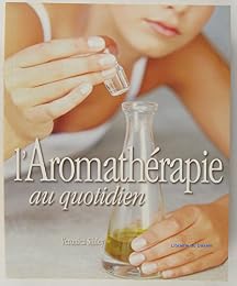 Aromathérapie au quotidien