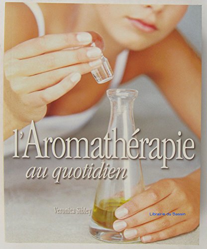 Aromathérapie au quotidien
