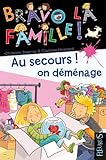 Au secours ! On déménage (Bravo la famille ! t. 1) (French Edition) by Christine Sagnier, C. Hesnard