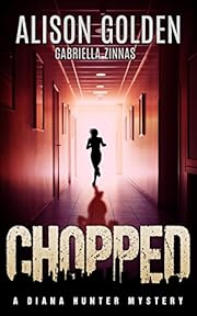 Chopped (A Diana Hunter Mystery Book 4)