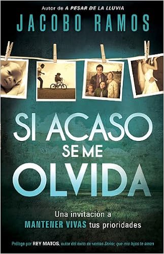 Si Acaso Se Me Olvida Como Encontrar El Camino Hacia Una Vida Extraordinaria Spanish Edition Ramos Jacobo 9781616380717 Amazon Com Books Si acaso se me nubla la pasión en mi mirada. si acaso se me olvida como encontrar