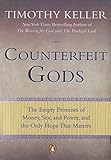 "Counterfeit Gods The Empty Promises of Money, Sex, and Power, and the Only Hope that Matters" av Timothy Keller