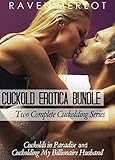Cuckold Erotica Bundle: Two Complete Cuckolding Series: Cuckolds in Paradise and Cuckolding My Billionaire Husband