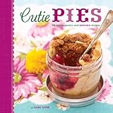 Cutie Pies: 40 Sweet, Savory, and Adorable Recipes by Dani Cone