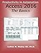 Access 2016: The Basics by Dr. Luther M. Maddy III