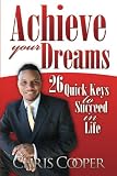 Achieve Your Dreams by Chris Cooper
