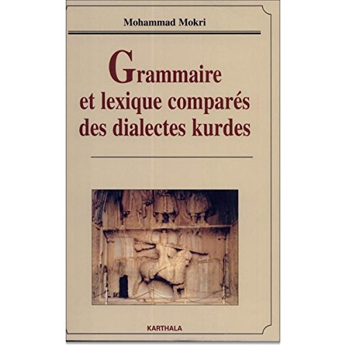 Grammaire et Lexique Compares des Dialectes Kurdes by Wip