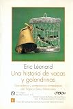 Image de Una historia de vacas y golondrinas : ganaderos y campesinos temporeros del Trópico Seco Mexicano (Economia) (Spanish Edition)