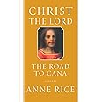 Christ the Lord: The Road to Cana: A novel