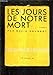 Les jours de notre mort by