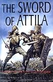 The Sword of Attila: A Novel of the Last Years of Rome