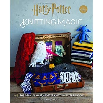 Harry Potter: Knitting Magic: The Official Harry Potter Knitting Pattern Book Harry Potter: Knitting Magic: The Official Harry Potter Knitting Pattern Book