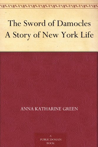 The Sword of Damocles: A Story of New York Life