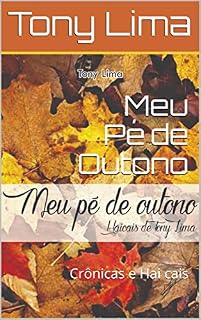 Livro Meu Pé de Outono: Crônicas e Hai cais