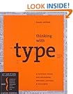 
                    Thinking with Type, 2nd revised and expanded edition: A Critical Guide for Designers, Writers, Editors, & Stuâ€‹dents
                  