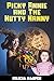 Books For Kids: Picky Annie And The Nutty Nanny (KIDS MYSTERY BOOKS #7) (Kids Books, Children's Books, Kids Stories, Kids Fantasy Books, Kids Mystery Books, Series Books For Kids Ages 4-8, 6-8, 9-12)