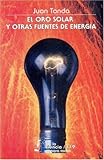 El Oro Solar y Otras Fuentes de Energía, Tonda Mazón, Juan, 9681668928