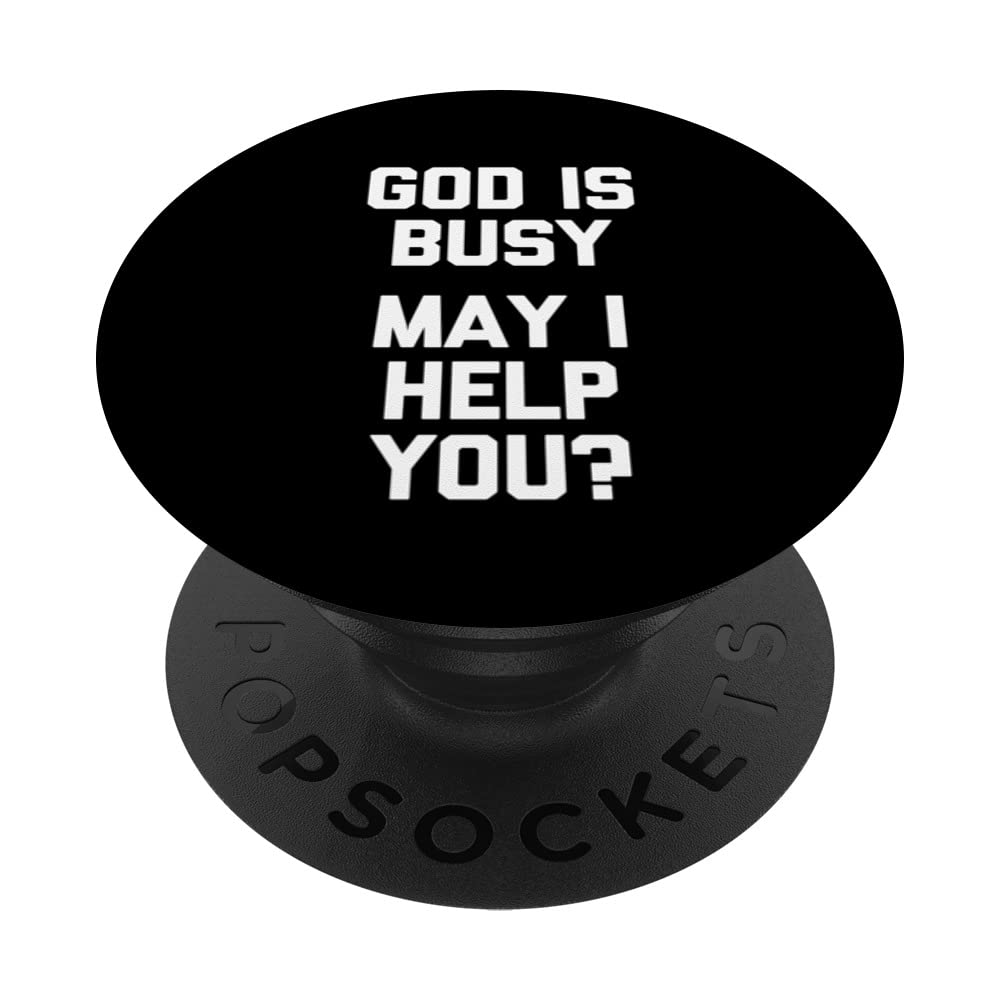 God Is Busy (May I Help You?) - Funny Catholic Christian God PopSockets Swappable PopGrip
