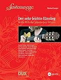 MICHAEL LANGER : SAITENWEGE DER SEHR LEICHTE EINSTIEG IN DIE WELT DER KLASSISCHEN GITARRE