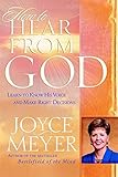 Paperback How to Hear from God: Learn to Know His Voice and Make Right Decisions Book