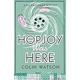 Hopjoy Was Here (A Flaxborough Mystery Book 3)