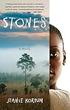 Stones: A Novel by Jeanie Kortum