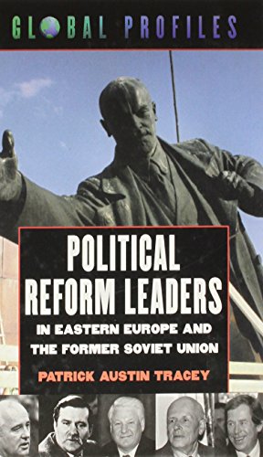 Political Reform Leaders in Eastern Europe and the Former Soviet Union (Global Profiles)