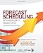 Forecast Scheduling with Microsoft Project 2010