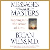 Messages from the Masters: Tapping into the Power of Love by 