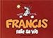 Francis rate sa vie (DELPHINE) by 