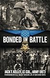 Bonded in Battle: Vietnam-June 29, 1966 by Jack Kelley