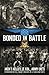 Bonded in Battle: Vietnam-June 29, 1966 by Jack Kelley