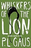 Whiskers of the Lion: An Amish-Country Mystery by P. L. Gaus
