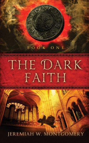 The Dark Faith (The Dark Harvest Trilogy Book 1) by Jeremiah W. Montgomery