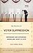 The Politics of Voter Suppression: Defending and Expanding Americans' Right to Vote (A Century Foundation Book)