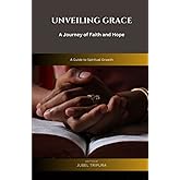 Unveiling Grace: A Journey of Faith and Hope