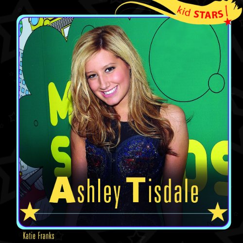 Ashley Tisdale (Kid Stars! (Library))
