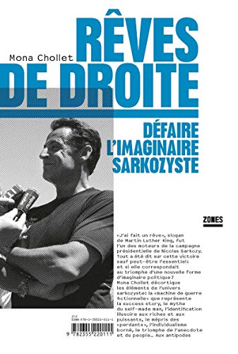 Rêves de droite: défaire l'imaginaire sarkozyste