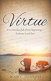 Virtue: It's a new day, full of new beginnings... Embrace it and live! by