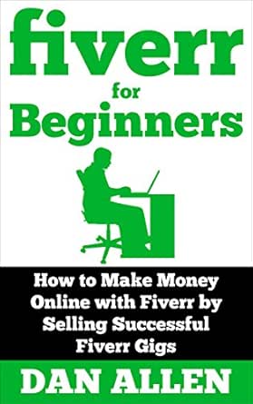 Amazon Com Fiverr For Beginners How To Make Money Online With Fiverr By Selling Successful Fiverr Gigs Fiverr Make Money Online Fiverr Ideas Fiverr Gigs Work Fiverr Com Making Money For Beginners Ebook