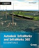 Autodesk InfraWorks and InfraWorks 360 Essentials: Autodesk Official Press